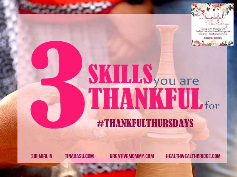 3 Skills You’re Thankful For #ThankfulThursdays - Isheeria