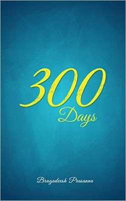 300 Days By Bragadeesh Prasanna