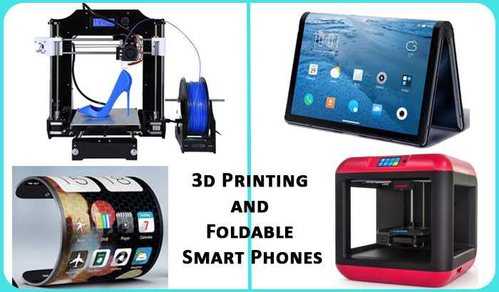 3d Printer And Foldable Smartphones - Travel, Technology, Reviews
