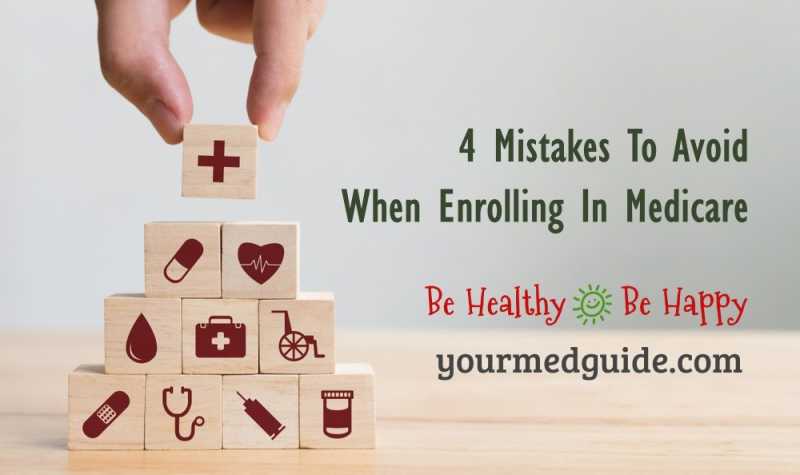 4 Mistakes To Avoid When Enrolling In Medicare