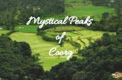 4 Mystical Peaks You Must Visit in Coorg | Peaks in Coorg - Triptude