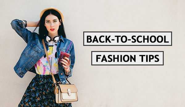 4 Practical Back-to-School Fashion Tips