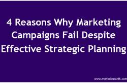 4 Reasons Why Marketing Campaigns Fail Despite Effective Strategic Planning