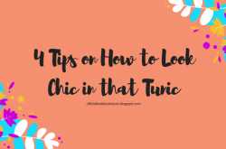 4 Tips on How to Look Chic in that Tunic