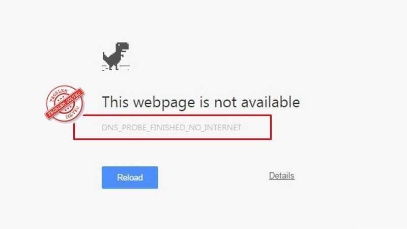 4 Ways To Fix Dns_Probe_Finished_No_Internet Error In Chrome Browser