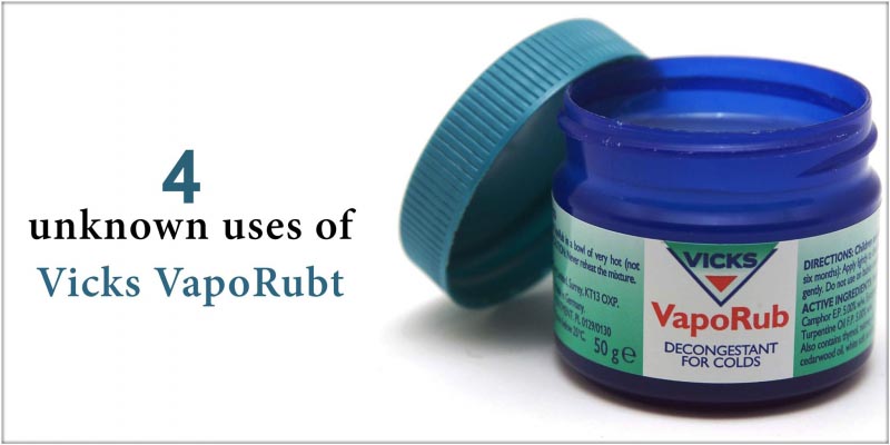 4 Unknown Uses Of Vicks VapoRub - Nukkad Talks