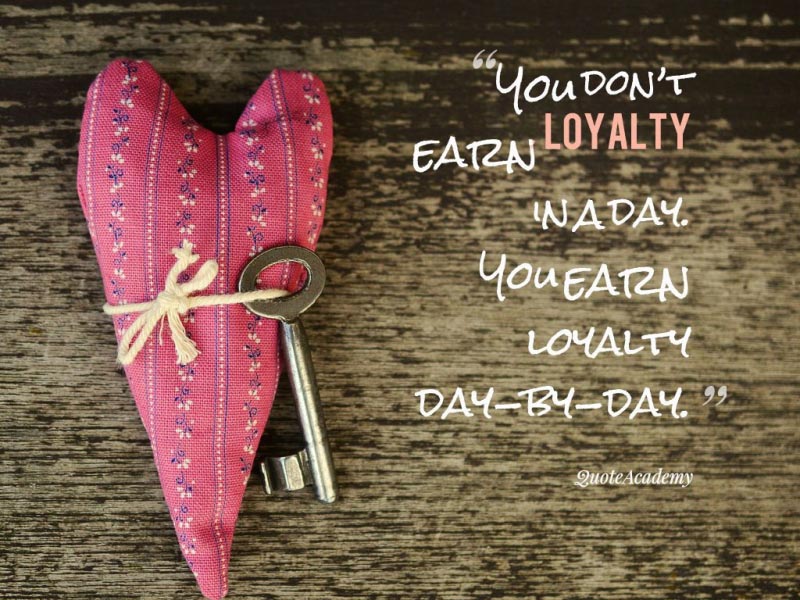 45 Best Loyalty Quotes For A Healthy Relationship And Friendship - Mystic Quote