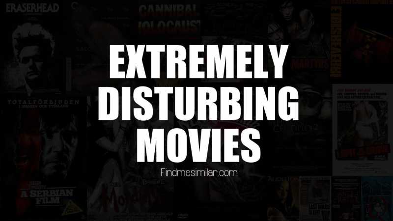 45 Extremely Disturbing Movies Of All Time