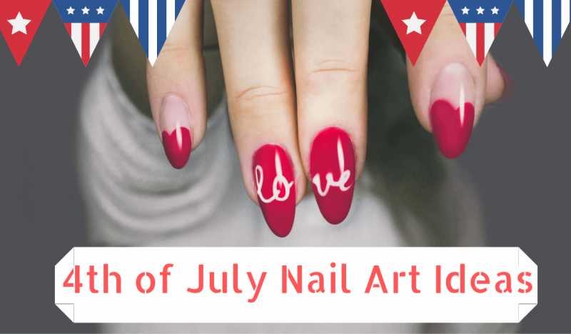 4th Of July Nail Art 2019 Designs