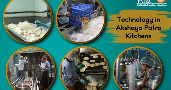 5 Advanced Technologies Adopted In Akshaya Patra Kitchens