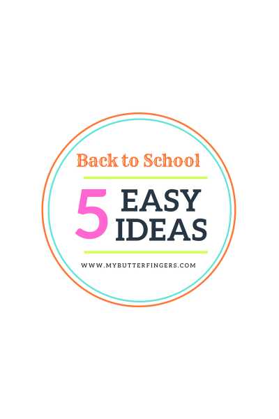 5 Back To School Ideas To Be On Top Of The Mommy Game!