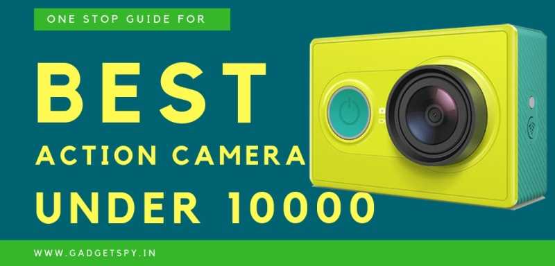 5 Best Action Camera Under Rs 10,000 (May 2019) | Gadgetspy