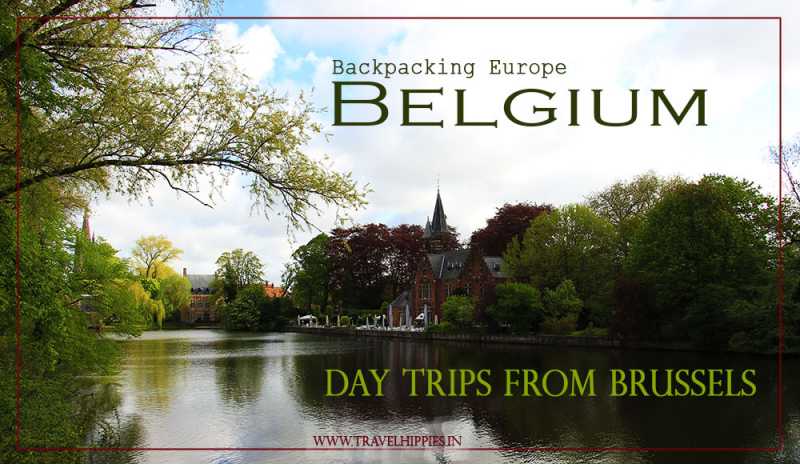 5 Best Day Trips From Brussels: Explore Belgium Beyond Brussels