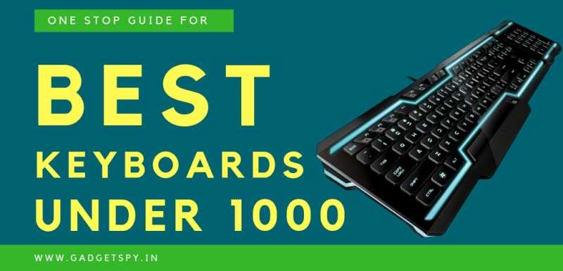 5 Best Keyboards Under Rs 1000 India (Gaming & Wireless) | April 2019