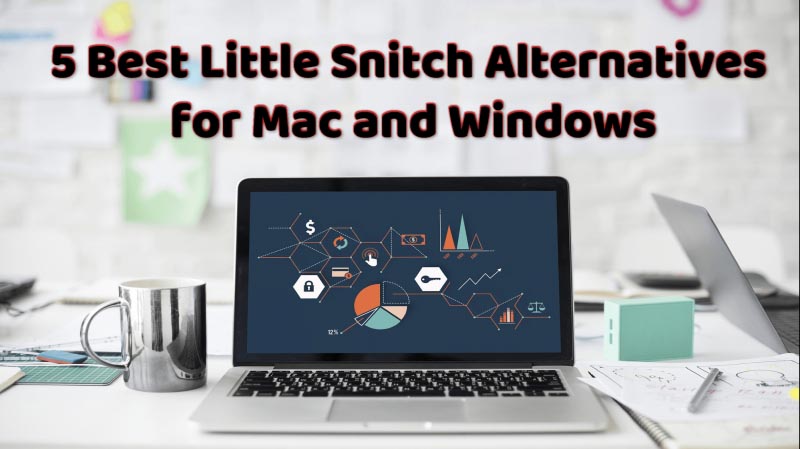5 Best Little Snitch Alternatives For Mac And Windows - Tele Trick Mania