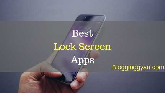 5 Best Lock Screen Apps For Android 2019 To Customize Your Screen