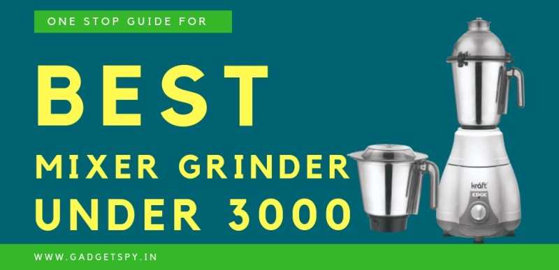 5 Best Mixer Grinder Under Rs 2500 - Rs 3000 In India | April 2019