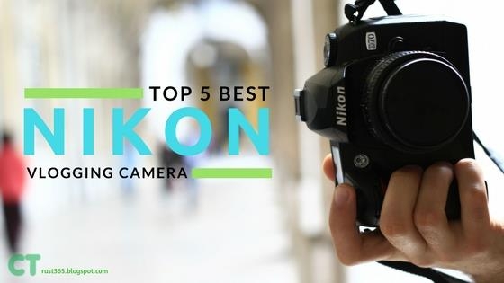 5 Best Nikon Cameras For Video Vlogging Beginners