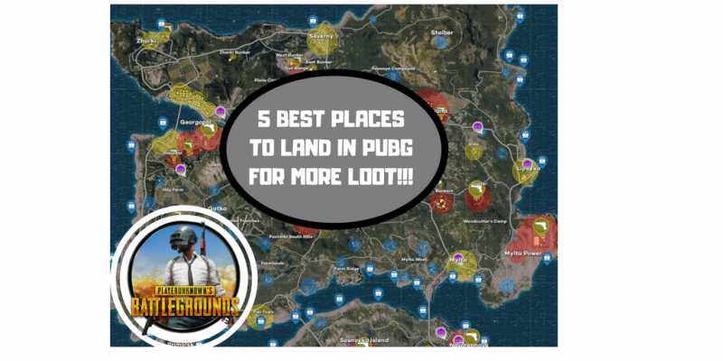 5 Best Places To Land In Pubg For More Loot - 10DamnBest