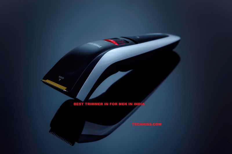 5 Best Trimmer In India For Men (June 2019) - TECHHISS