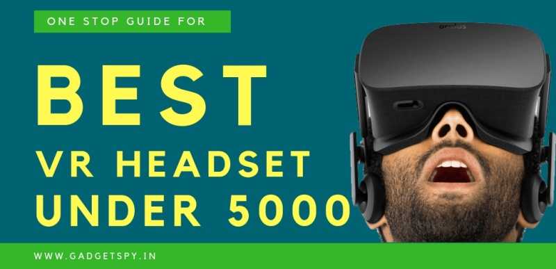 5 Best VR Headset In India (Rs 3000, Rs 5000) | April 2019