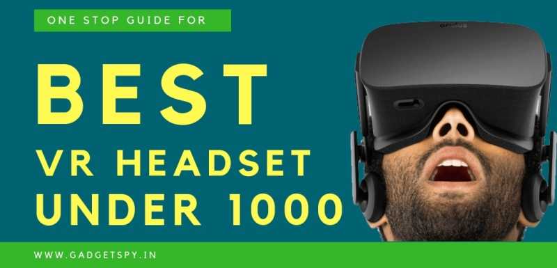 5 Best VR Headset Under Rs 1000 In India | April 2019