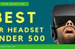 5 Best VR Headset Under Rs 500 In India | May 2019