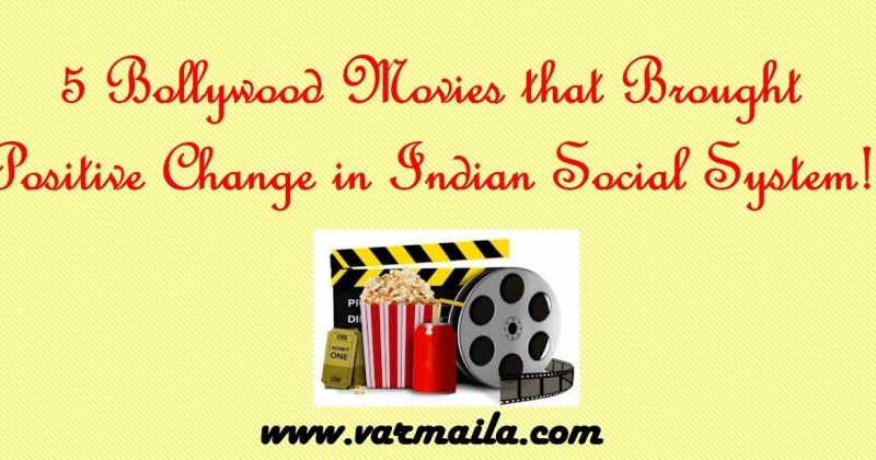 5 Bollywood Movies That Brought Positive Change In Indian Social System!