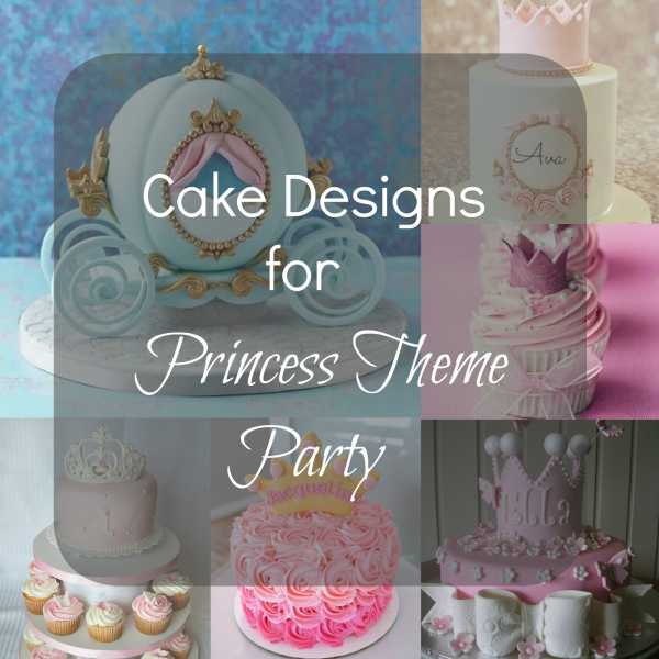 5 Cake Ideas For Princess Theme Party