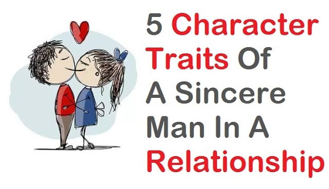 5 Character Traits Of A Sincere Man In A Relationship