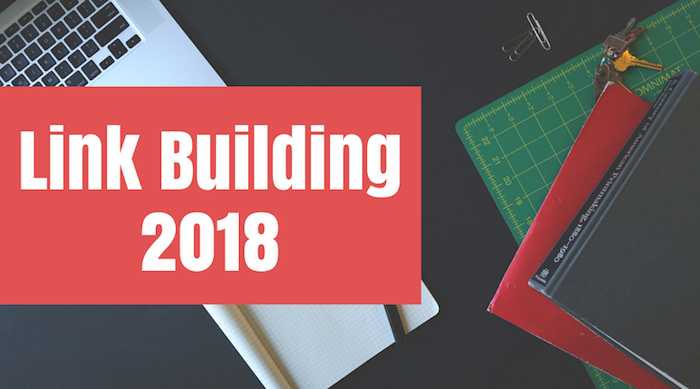 5 Effective Link Building Tactics For 2018 - Rusty Blogger