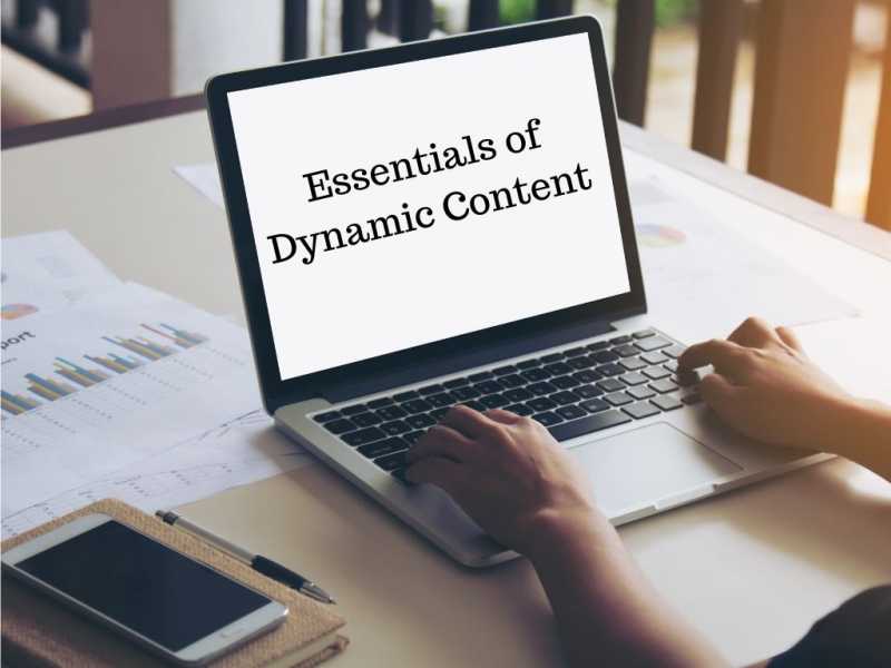 5 Essentials Of Dynamic Content For Smarter B2B Marketing | Valasys Media | B2B Marketing