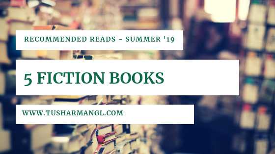 5 Fiction Books To Read This Summer Of 2019