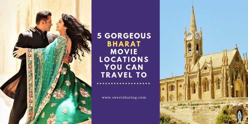 5 Gorgeous BHARAT Movie Locations You Can Travel To - Sweet Sharing