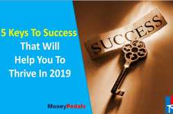 5 Keys To Success That Will Help You Thrive In 2019 - MoneyPedals