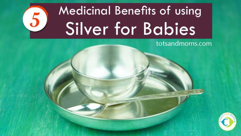 5 Medicinal Benefits Of Using Silver Vessels For Babies And Kids