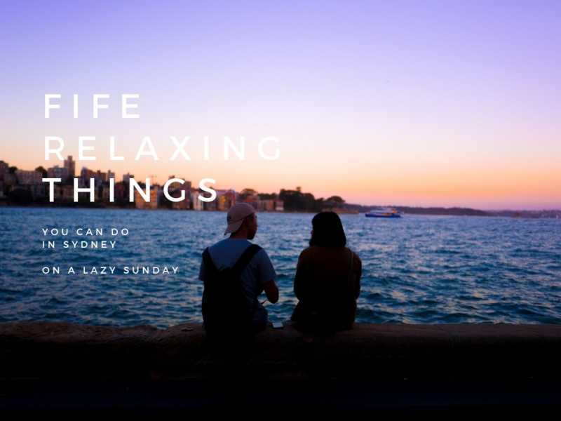 5 Relaxing Things You Can Do In Sydney On A Lazy Sunday - Backpackways.com