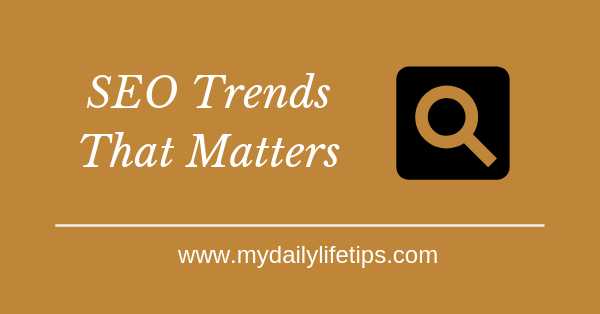 5 SEO Trends 2019 (Is SEO Still Relevant In 2019)