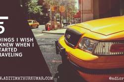 5 Things I Wish I Knew When I Started Traveling