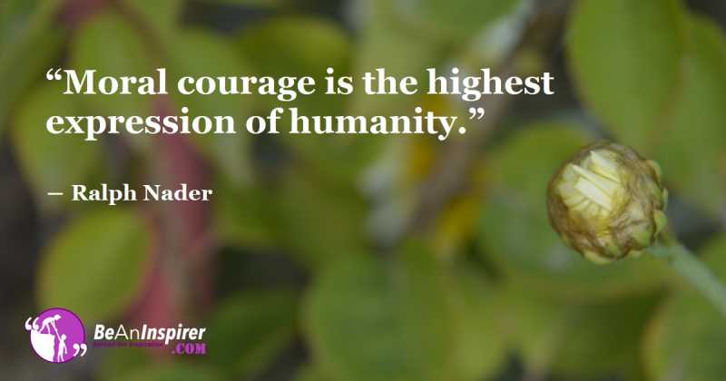 5 Traits Of People Having Moral Courage - The Highest Expression Of Humanity