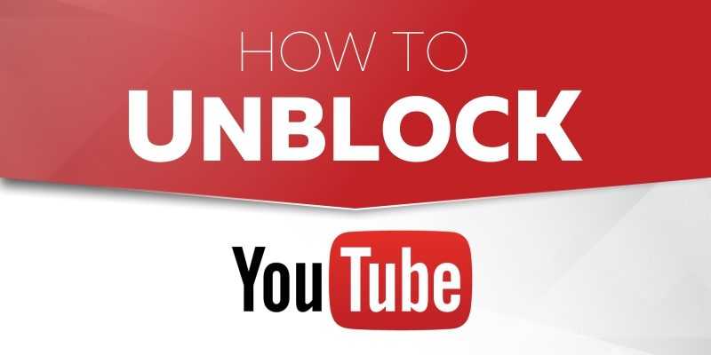 5 Ways To Unblock YouTube