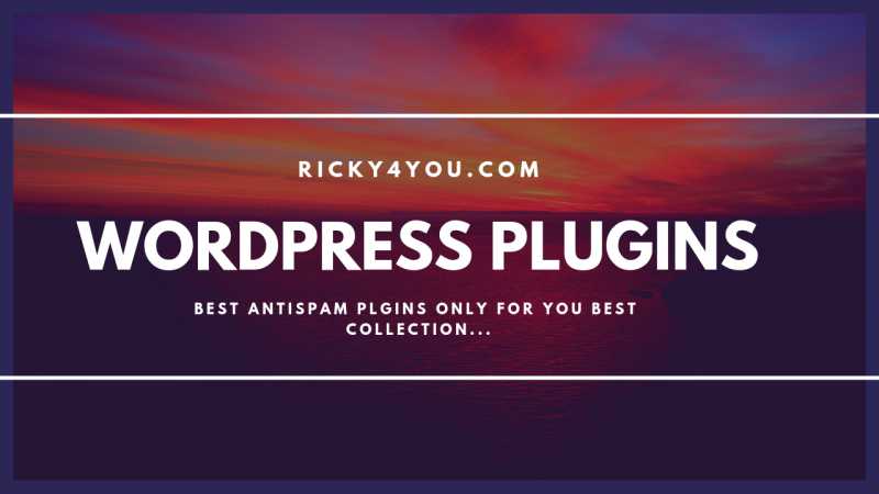 5 Of The Best WordPress Antispam Plugins - RICKY 4 YOU