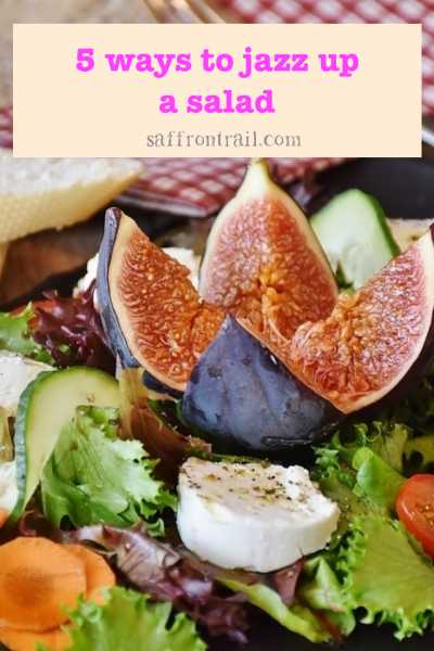 5 Ways To Jazz Up Your Salad