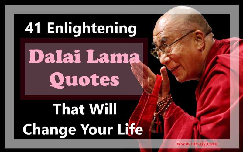 51 Enlightening Dalai Lama Quotes That Will Change Your Life | Invajy