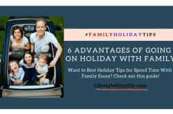 6 Advantages of Going on Holiday With Family