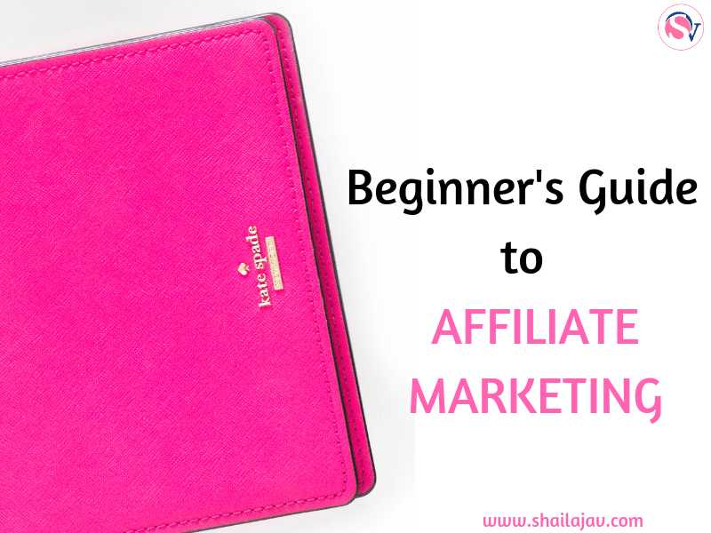 6 Affiliate Marketing Tips And Strategies For Beginners - Shailaja V