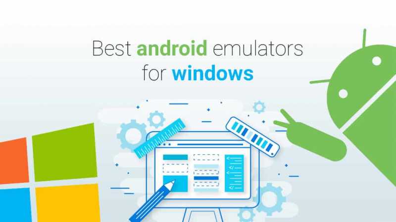 6 Best Android Emulators For Windows 2018 - Layerpoint