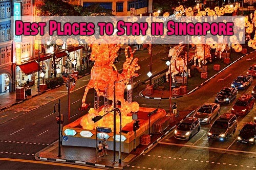 6 Best Places To Stay In Singapore | Where To Stay In Singapore