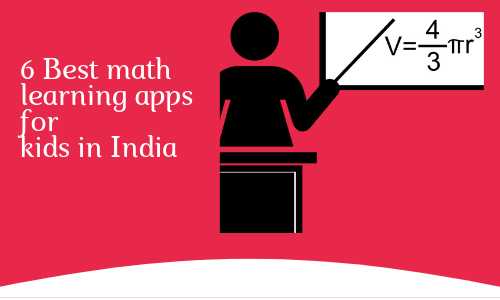 6 Best Math Learning Apps For Kids In India