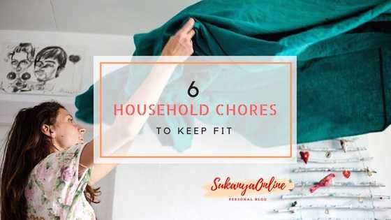 6 Household Chores To Make You Healthier - Sukanya Writes